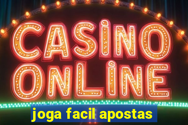 joga facil apostas