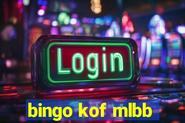 bingo kof mlbb