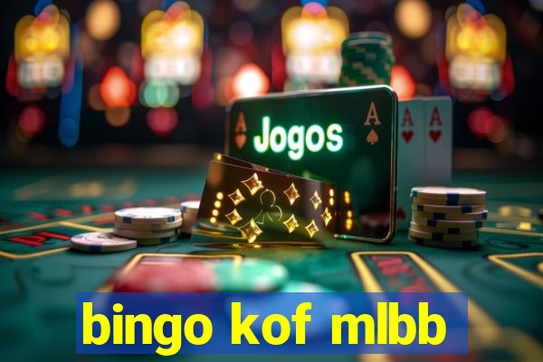 bingo kof mlbb