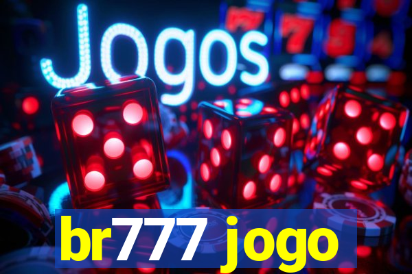 br777 jogo