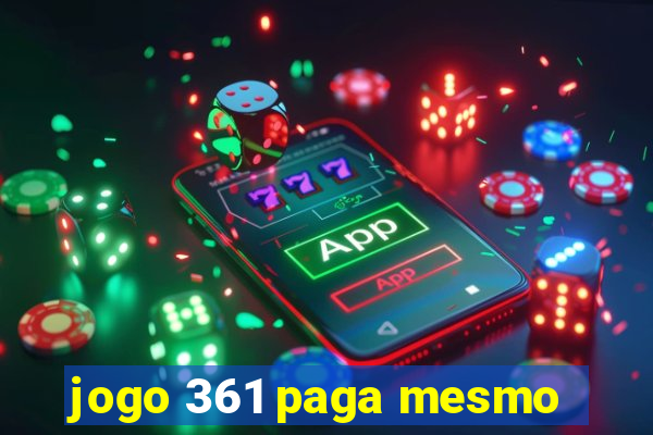 jogo 361 paga mesmo