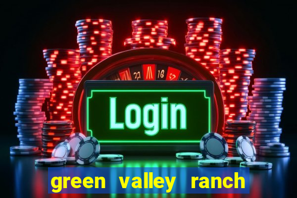 green valley ranch resort & casino