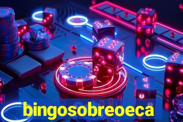 bingosobreoeca