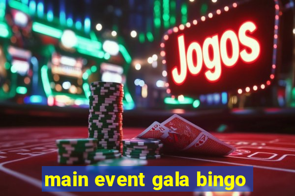 main event gala bingo