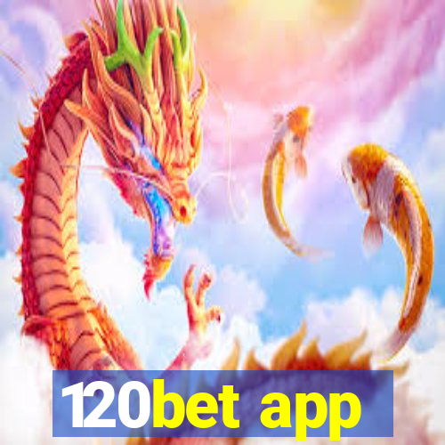 120bet app