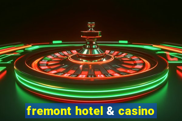 fremont hotel & casino