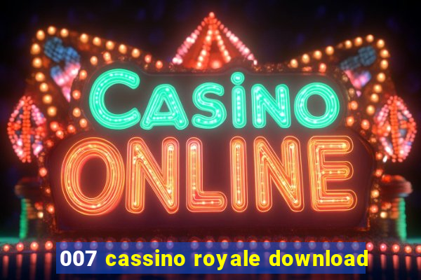 007 cassino royale download