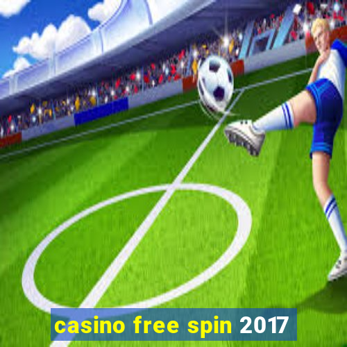 casino free spin 2017