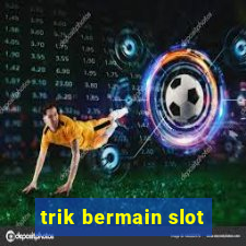 trik bermain slot