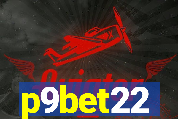 p9bet22