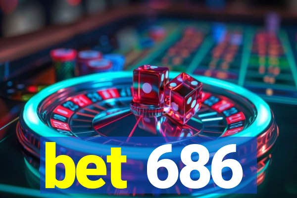 bet 686