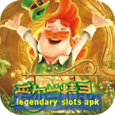 legendary slots apk