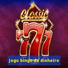 jogo bingo da dinheiro