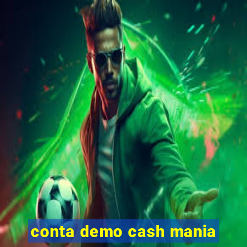 conta demo cash mania