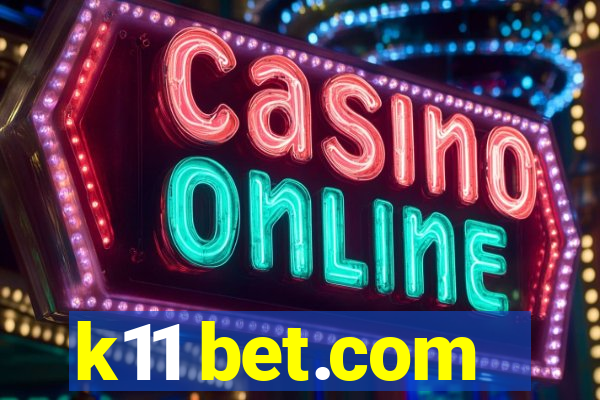 k11 bet.com