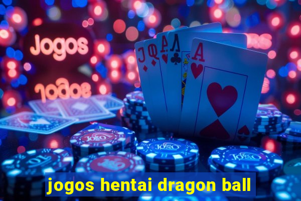 jogos hentai dragon ball