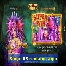 Bingo 88 reclame aqui