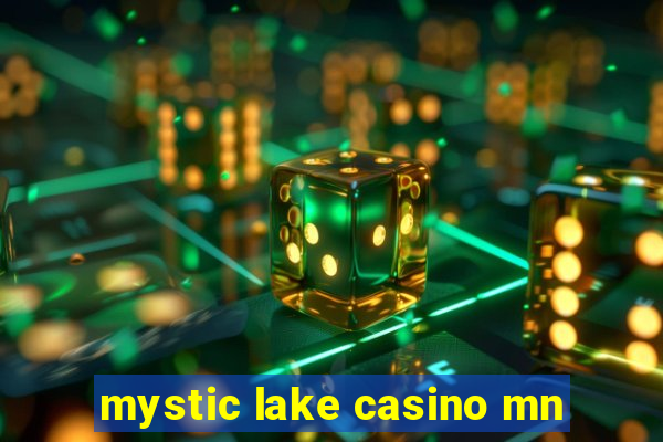 mystic lake casino mn