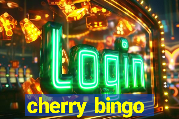 cherry bingo