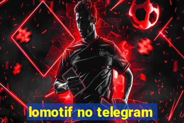 lomotif no telegram