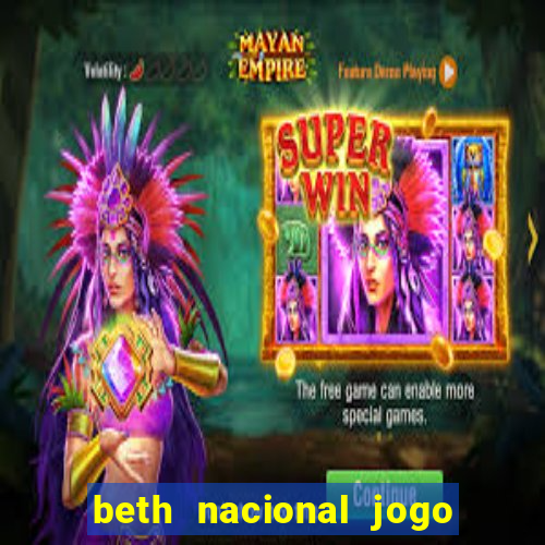 beth nacional jogo do avi茫ozinho