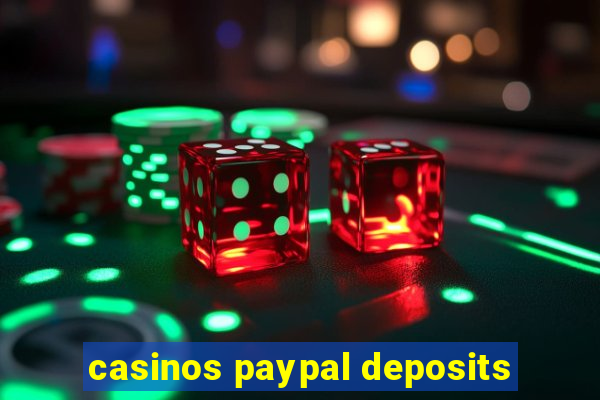 casinos paypal deposits