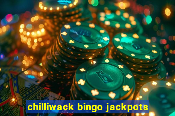 chilliwack bingo jackpots