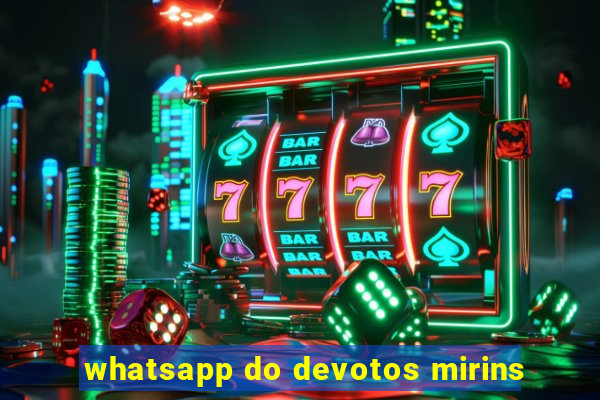 whatsapp do devotos mirins