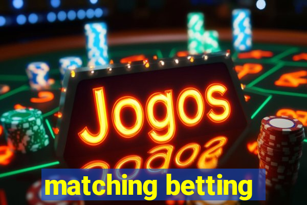 matching betting