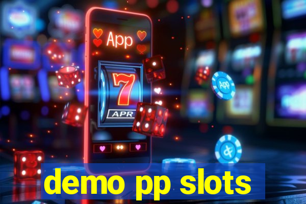 demo pp slots