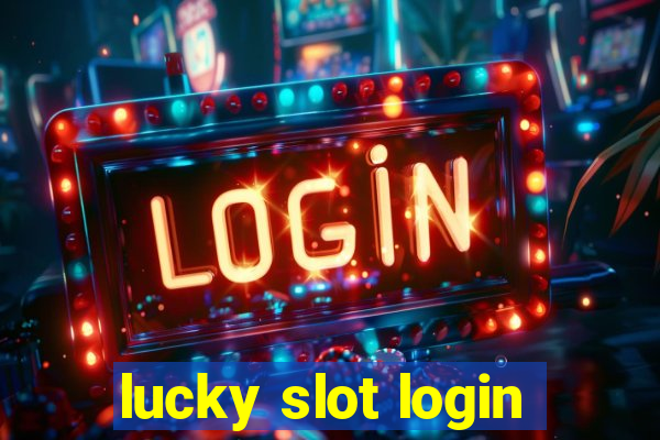 lucky slot login