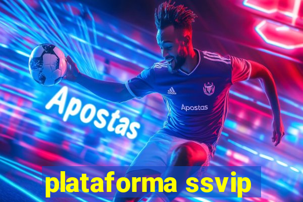 plataforma ssvip