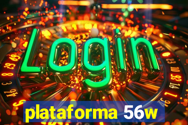 plataforma 56w