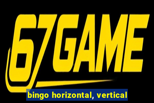 bingo horizontal, vertical