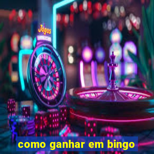 como ganhar em bingo