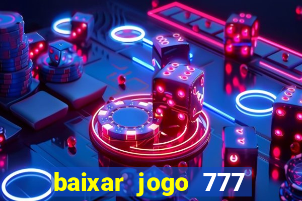 baixar jogo 777 slots vamos