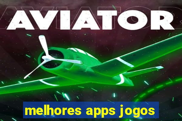 melhores apps jogos