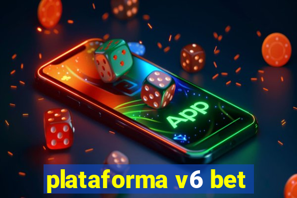 plataforma v6 bet