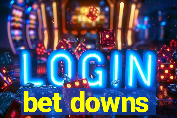 bet downs