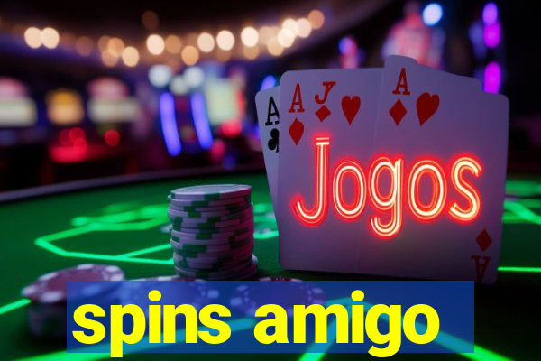 spins amigo