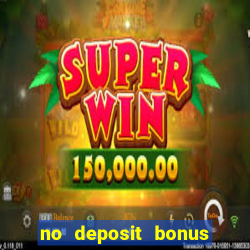 no deposit bonus online casino