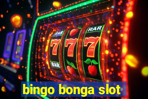 bingo bonga slot