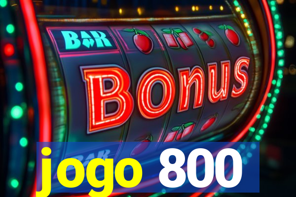 jogo 800