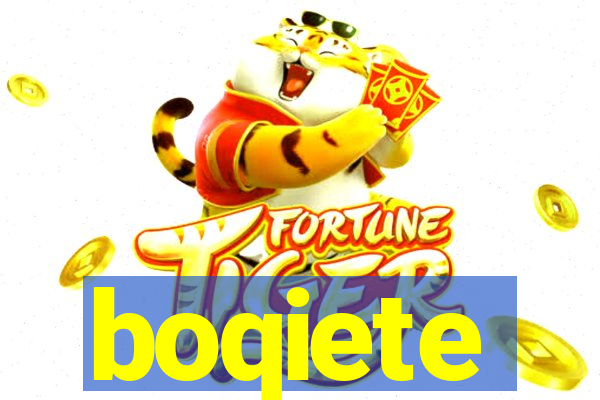 boqiete