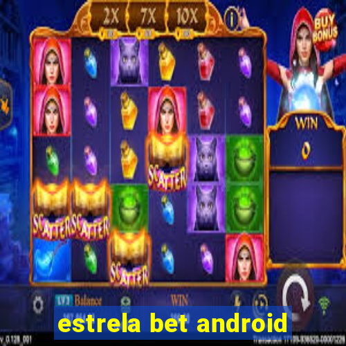 estrela bet android