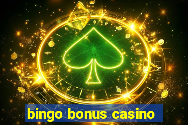 bingo bonus casino