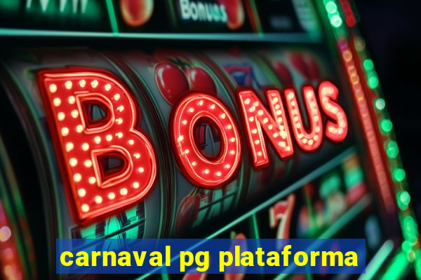 carnaval pg plataforma