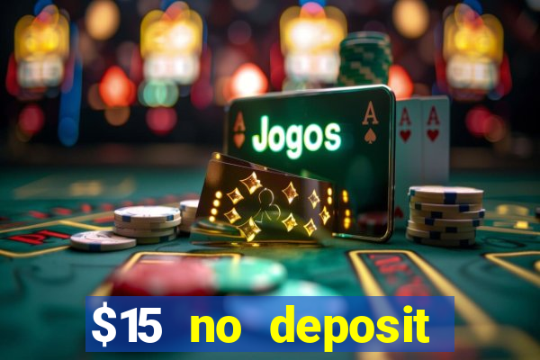 $15 no deposit mobile casino