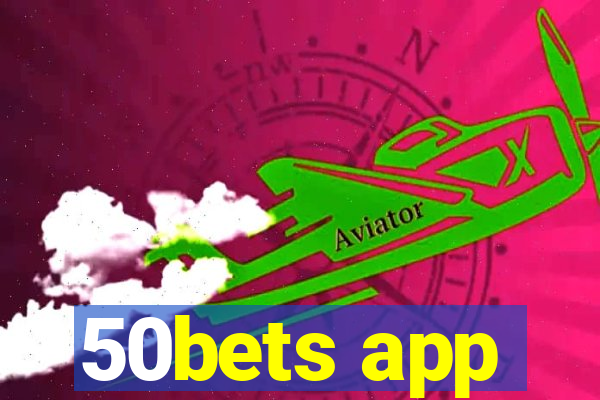 50bets app