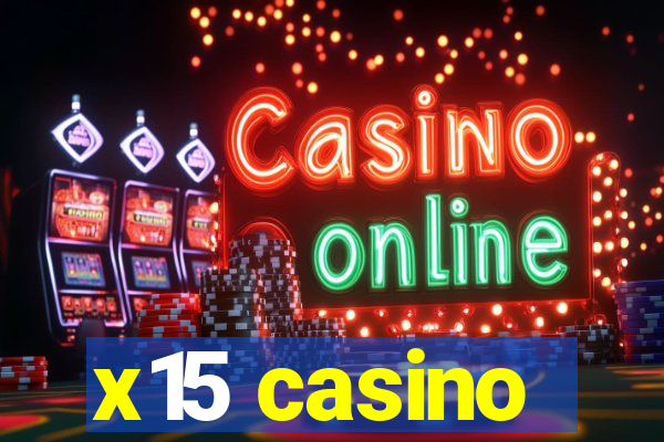 x15 casino